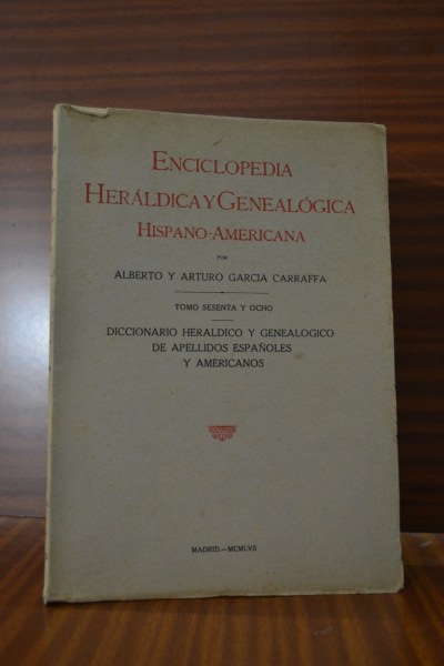 ENCICLOPEDIA HERLDICA Y GENEALGICA HISPANO-AMERICANA. Diccionario herldico y genealgico de apellidos espaoles y americanos. TOMO SESENTA Y OCHO. Palafurgell-Parro (66 del diccionario)